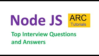 Node Js Interview Questions and Answers  Part 1  ARC Tutorials [upl. by Cassell]