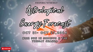 Astrological Energy Forecast Oct 21272024 222 Sun in Scorpio amp The Throat Chakra  Hidden Truths [upl. by Resarf]