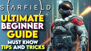 Starfield Ultimate Beginner Guide – Starfield New Player Guide For 2024 Starfield Tips And Tricks [upl. by Itnahsa]