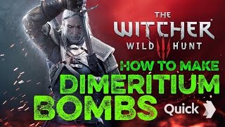 The Witcher 3  HOW TO MAKE DIMERITIUM BOMBS [upl. by Naiviv]