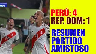 PERÚ VS REPÚBLICA DOMINICANA  RESUMEN DEL PARTIDO AMISTOSO [upl. by Nanyk]