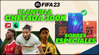 PLANTILLA CHETADA POR 300K EN FIFA 23 [upl. by Friedman]