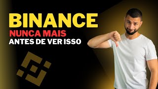 Você Vai Perder Todo o seu Dinheiro na Binance sem Saber Disso🚨🚨🚨ALERTA 2024 [upl. by Redlac586]