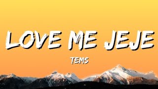 Tems  Love Me JeJe Lyrics [upl. by Rinum101]