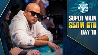 50M GTD  25K SUPER MAIN EVENT  DAY 1B [upl. by Whitson]