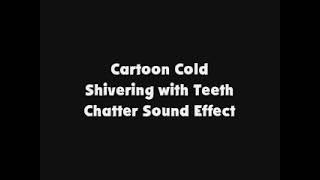 Cartoon Cold Shivering with Teeth Chatter SFX [upl. by Yanrahc]