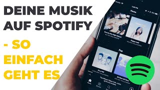 Eigene Musik auf Spotify hochladen  so einfach geht es [upl. by Aleahc187]