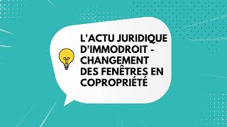 Changement des fenêtres en copropriété [upl. by Ynohtnanhoj492]