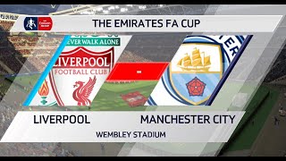 FIFA 19  FA CUP  LIVERPOOL VS MANCHESTER CITYSemifinal [upl. by Naresh524]