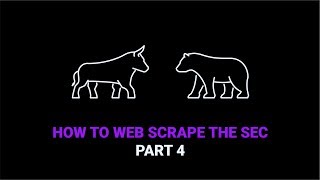 How to Web Scrape the SEC  Part 4 [upl. by Okikuy590]