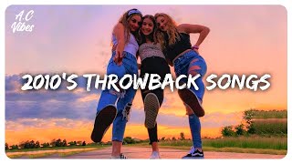 2010s Throwback songs  A nostalgia playlist  Throwback childhood songs [upl. by Meekahs]