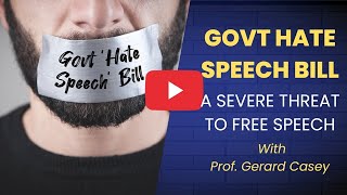 Irish Govt Hate Speech Bill  A Threat to Free Speech with Prof Gerard Casey [upl. by Nirel354]