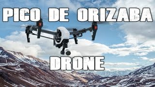 Pico de Orizaba DRONE [upl. by Aviv9]