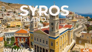 Syros Island  4K  Best Places [upl. by Nama]