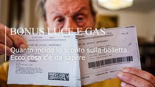 Bonus luce e gas quanto incide lo sconto sulla bolletta [upl. by Inger]