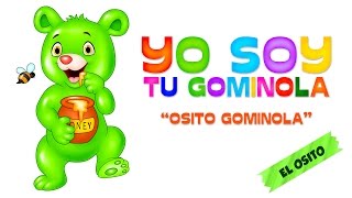 Osito Gominola Yo soy tu gominola Español YouTube Música Infantil Fiestas [upl. by Goren]