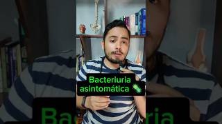 Antibiótico💊 ¿se debe dar o no Bacteriuria asintomática 🦠 antibioticresistance medicina urologia [upl. by Sianna]