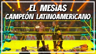 EL MESÍAS es el NUEVO CAMPEÓN LATINOAMERICANO en TRIPLE AAA [upl. by Serolod]