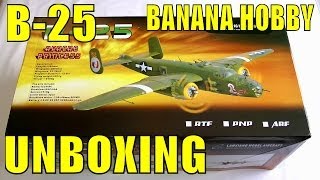 Banana Hobby  LX Models B25 79quot Unboxing Video By RCINFORMER [upl. by Hollenbeck]