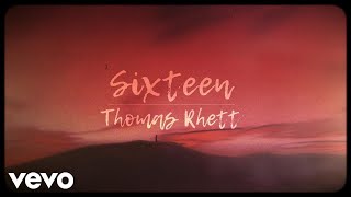 Thomas Rhett  Sixteen [upl. by Aremmat272]