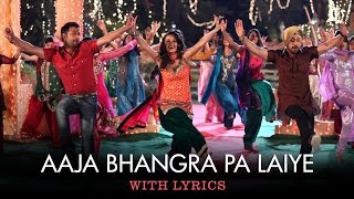 Aaja Bhangra Pa Laiye  Full Song With Lyrics  Saadi Love Story [upl. by Hait]