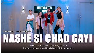 Nashe Si Chad Gayi  Dance Cover  Basic Choreography  Nrityakala Live [upl. by Einimod306]