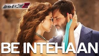 Be Intehaan  Song Video  Race 2 I Saif Ali Khan amp Deepika Padukone  Atif amp Sunidhi  Pritam [upl. by Baumbaugh711]