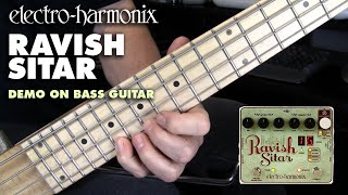 ElectroHarmonix Ravish Sitar Emulator Pedal Bass Guitar Demo by Bill Ruppert [upl. by Amargo370]