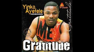 Yinka Ayefele Gratitude [upl. by Ariaek]