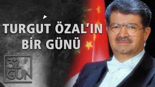 Turgut Özalın Bir Günü  32Gün Arşivi [upl. by Orat812]