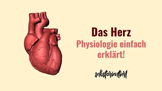 Physiologie des Herzens einfach erklärt  Kreislaufsystem Zusammenfassung  Funktion Herzzyklus [upl. by Arinaid]