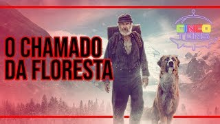 O Chamado da Floresta  Crítica do Filme  REVIEW CINCO TONS [upl. by Ydissak]