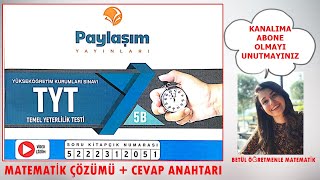 PAYLAŞIM YAYINLARI 5222312051 KİTAPÇIK NUMARALI TYT DENEMESİ MATEMATİK SORU ÇÖZÜMLERİCEVAP ANAHTARI [upl. by Biegel713]