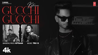 Gucchi Gucchi  Kptaan Official Video  Tru G  Latest Punjabi Songs 2023  TSeries [upl. by Ylera]