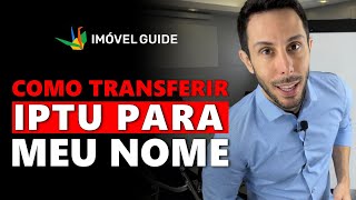 Como transferir IPTU para meu nome [upl. by Docilla]