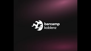 Barcamp Koblenz 2024 Aftermovie [upl. by Yren635]