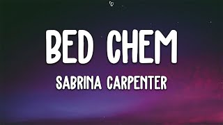 Sabrina Carpenter  Bed Chem Lyrics [upl. by Boudreaux]