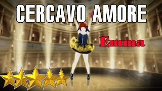 🌟 Just Dance 4 Cercavavo Amore  Emma 🌟 [upl. by Ethe]