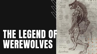 Legend of Werewolves Origins of the Lycanthrope [upl. by Fondea]