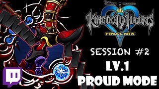 Twitch Kingdom Hearts  LV1 PROUD MODE Session 2 [upl. by Garaway]