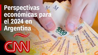 ¿Qué se puede esperar para la economía de Argentina en 2024 [upl. by Cirle]