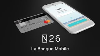 N26  Une banque aussi mobile que vous [upl. by Eliathas972]