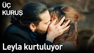 Üç Kuruş 9 Bölüm  Leyla Kurtuluyor [upl. by Ayela]