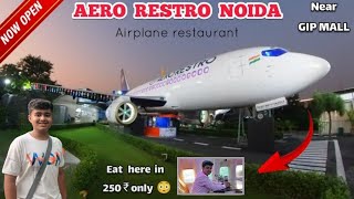 Aero Restro Restaurant In Noida Sector 18  Airplane Main Restaurant In New Delhi 2024 [upl. by Anatolio]