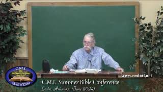 01 2024 CMI Summer Bible Conference [upl. by Shiroma]