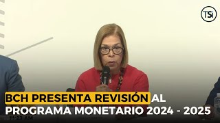 BCH presenta revisión al programa monetario 2024  2025 [upl. by Mathew]