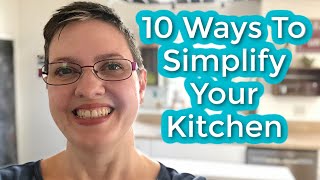 10 Ways To Simplify Your Kitchen That Make a Big Difference [upl. by Burrows561]