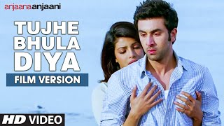 Tujhe Bhula Diya Film Version Video Song  Anjaana Anjaani  Ranbir Kapoor Priyanka Chopra [upl. by Lona]