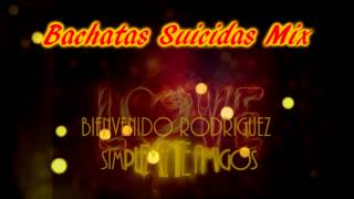 Bachatas Suicidas Mix Mix by Dj Joe El Especialista [upl. by Gerstner258]