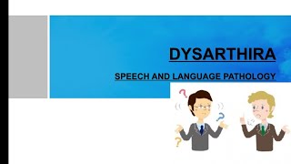 What is Dysarthria Motor Speech Disorder Speech and Language Pathology [upl. by Slaohcin]